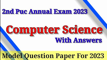 2nd Puc || Computer Science  || 2023 || Solved Model Question Paper For Annual Exam 2022 - 2023.