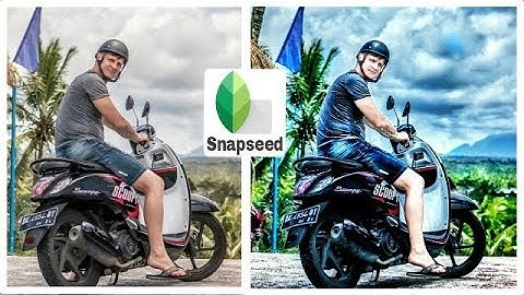 Snapseed Photo Editing,Retouching Snapseed Editing Tutorial,Snapseed Colour Effect 2018