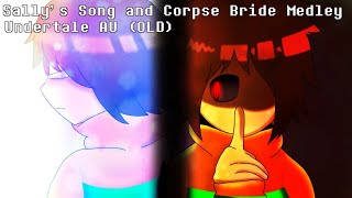(OLD) Sally's Song and Corpse Bride Medley (Undertale AU animation Save or fight)