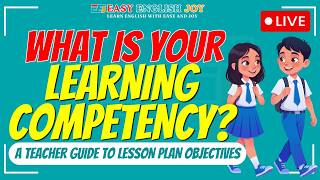 LIVE: What is Your Learning Competency A Teacher Guide to Lesson Plan Objectives