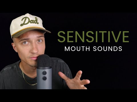 Ultra Sensitive Mouth Sounds