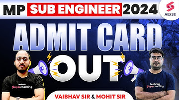 MP Sub Engineer 2024 Admit Card Released By Vaibhav Sir