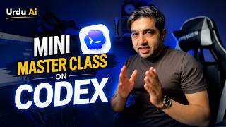 Mini Master Class on Codex | Urdu Ai