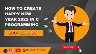 How to create Happy New year 2022 in C programming