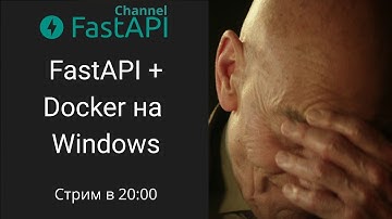 Запуск проекта FastAPI + Docker на Windows