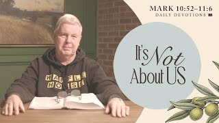 It’s Not About Us │ Mark 10:52–11:6 | Pastor Jim Cymbala | The Brooklyn Tabernacle