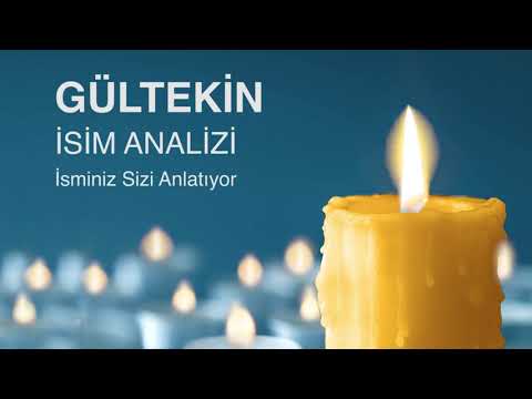 GÜLTEKiN İsminin Anlamı ve Analizi / İsminiz Sizi Anlatıyor