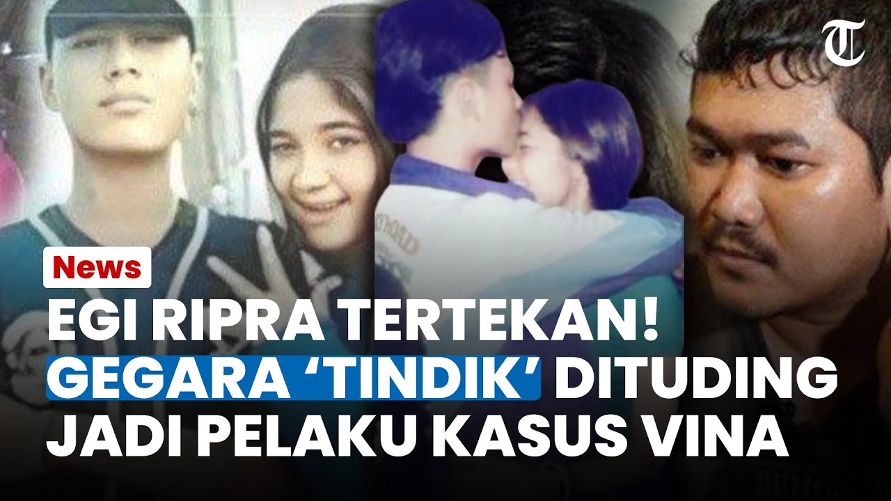 Egi Ripra Tertekannya Keluarga Egi Ripra seusai Terseret Kasus Vina Cirebon Dapat ...