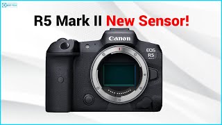 Canon R5 Mark II: Fresh Rumors Destroy Everything!