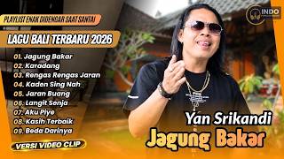 Yan Srikandi - JAGUNG BAKAR - KARADANG - RENGAS RENGAS JARAN || LAGU BALI VIRAL TERBARU 2026