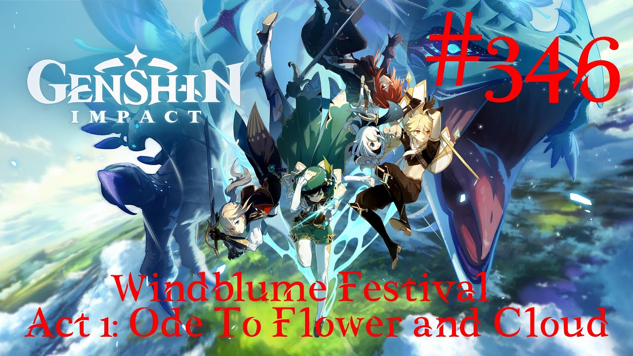 Genshin Impact Walkthrough Part 346 - Windblume Festival Act 1: Ode To Flower and Cloud (No Comment)