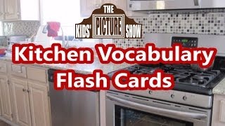 Kitchen Vocabulary Flash Cards - The Kids' Picture Show (Fun \& Educational Learning Video)