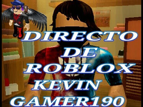 Directo Deroblox Jugando Con Suscriptores Rotup 220 Suscriptores - kevin roblox youtube