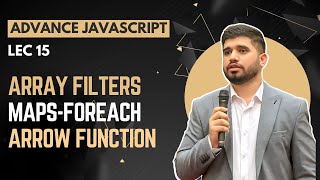 #15: Arrays, Filter, Map, ForEach, and Arrow Functions | Advanced JavaScript