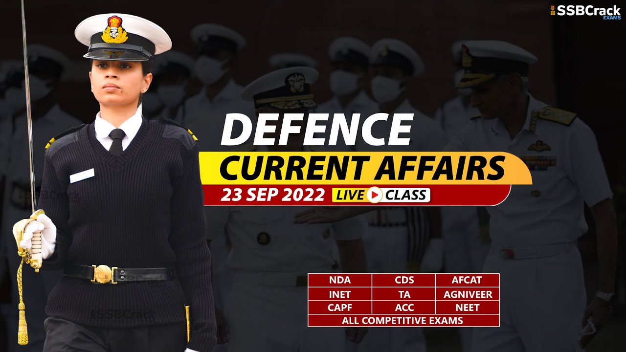 23 September 2022 | Defence Current Affairs For NDA CDS AFCAT SSB ...