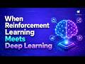 When Reinforcement Learning Meets Deep Learning | AI