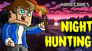 Minecraft Night hunt | @-StangameR-