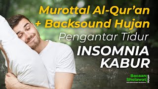 murottal alqur'an merdu dengan suara hujan pengantar tidur | solusi insomnia | relaksasi | belajar