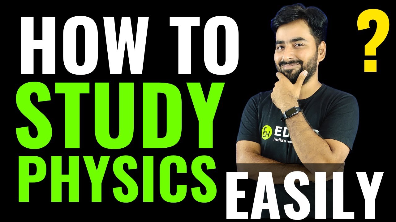 HOW TO STUDY PHYSICS EASILY? CLASS 9- CLASS 10, 11, 12 - YouTube