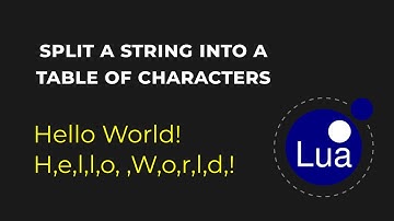 Split a string into chars tutorial / Lua Scripting