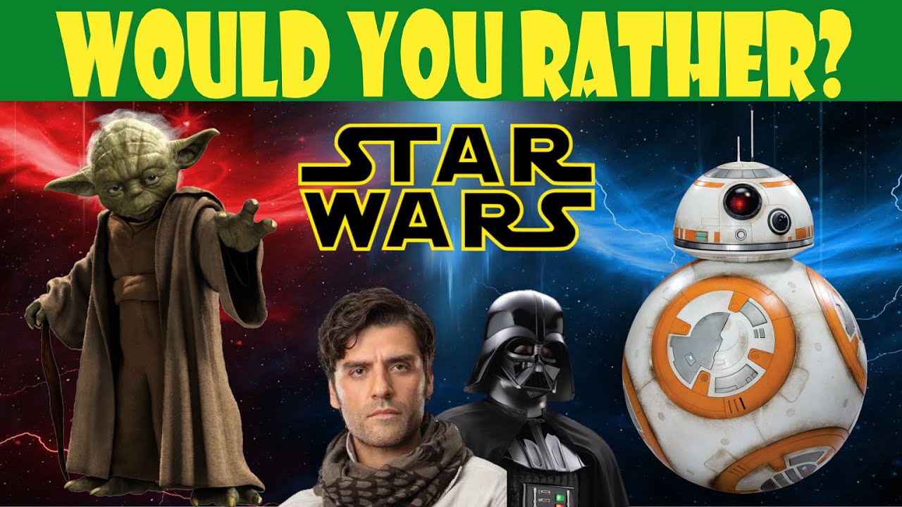 Would You Rather? Star Wars Edition Part 2 YouTube
