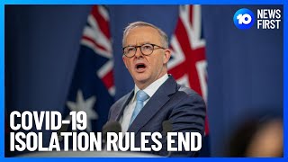 Covid-19 Isolation Rules Scrapped By Australias National Cabinet 10 News First
