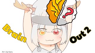 BRAIN OUT 2 |  TÔI NÃO TO NHA MINLA!!
