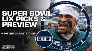 SUPER BOWL LIX PICKS & PREVIEW 🔮 + Where would Myles Garrett FLOURISH? 👀 | Get Up