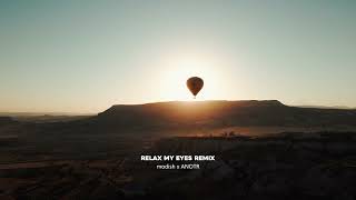 ANOTR - Relax My Eyes (modish. Remix) Resimi