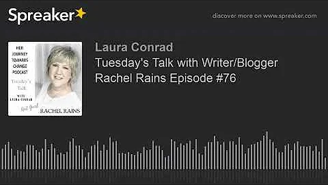 Tuesday's Talk with Writer/Blogger Rachel Rains Ep...