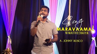 Maravaamal Ninaitheeraiya | A. Johny Bosco | Kanal10India