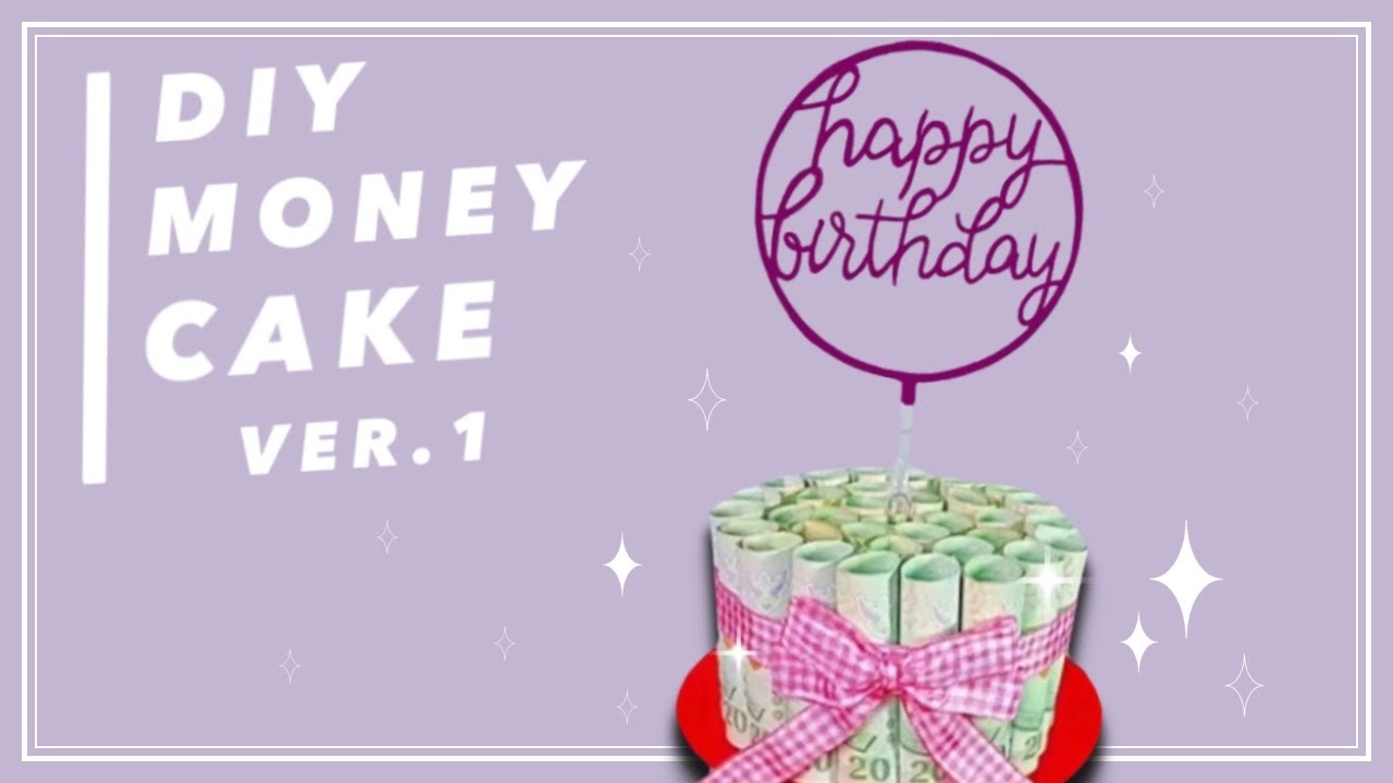 ทำเค้กเงินสดแบบง่ายๆเซอร์ไพรส์วันเกิด Ver.1 | DIY Money Cake Ver.1 [Gift Idea]