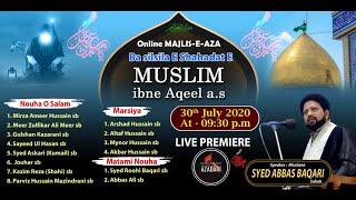Online Majlis E Aza | Shahadat E Muslim Ibn Aqeel (a.s) | Nagaram Azadari | 2020 / 1441H