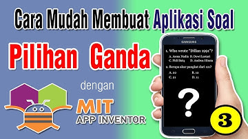Cara Membuat Aplikasi Android Soal Pilihan Ganda dengan App Inventor -  part 3