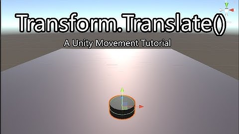 Transform.Translate() - Unity Movement Tutorial