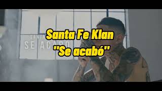 Santa Fe Klan - Se acabó (Letra)