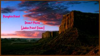 Pumpkin Priest - Desert Plains (Judas Priest Cover)