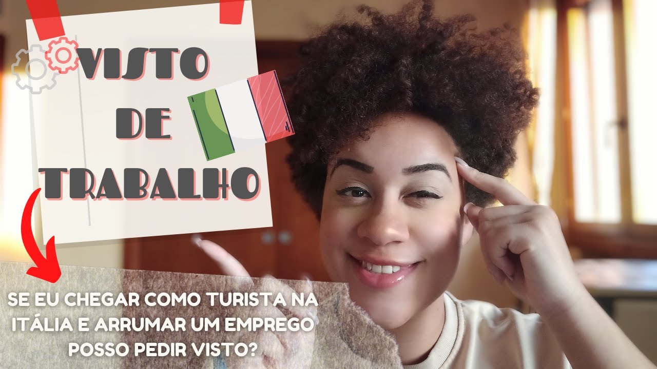COMO PEDIR VISTO DE TRABALHO PARA ITÁLIA