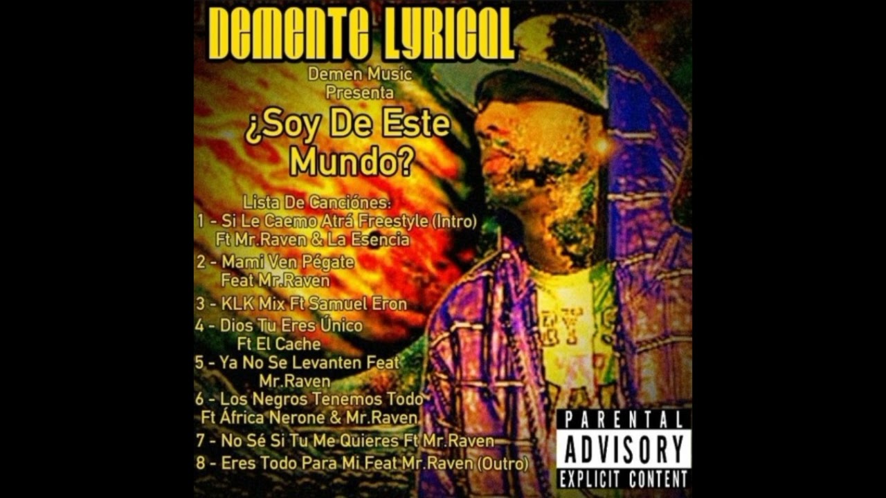 Demente Lyrical - Si Le Caemo' Atrá' Freestyle (feat. Mr. Raven & La Esencia)