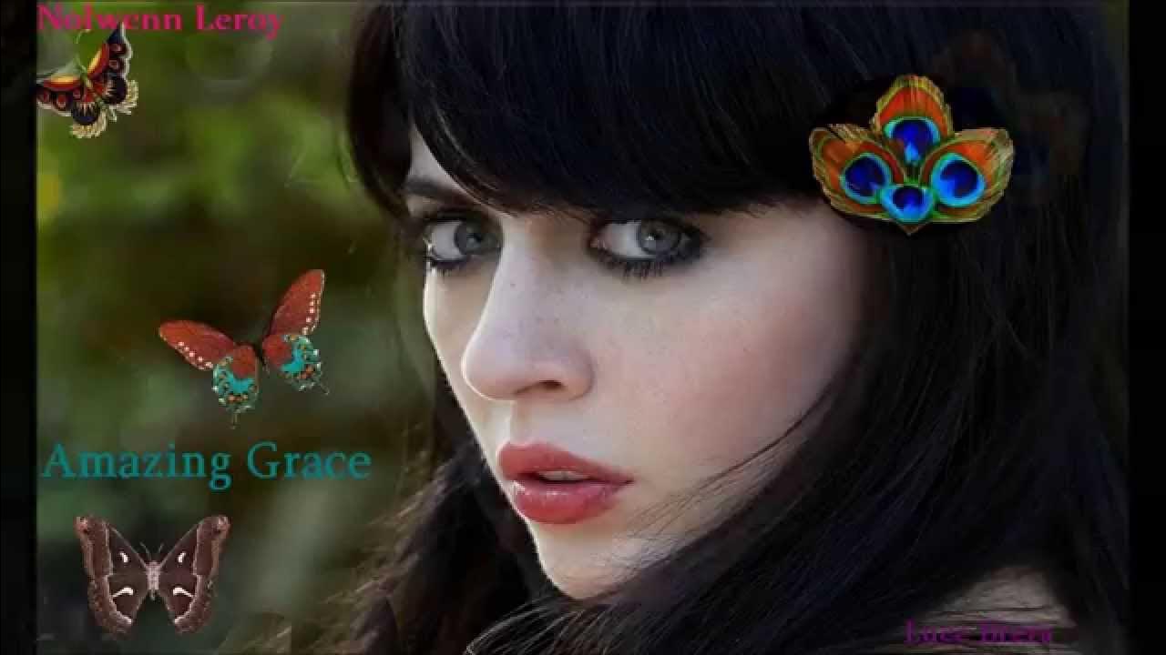 Amazing Grace ڰۣڿڰۣ ♥ ڰۣڿڰۣ NOLWENN LEROY Amazing Grace ڰۣڿڰۣ ♥ ڰۣڿڰۣ NOLWENN LEROY
