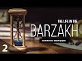 The Life in The Barzakh - Episode 2: Transitions of The Soul | Shaykh Dr. Yasir Qadhi