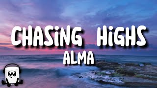 Alma - Chasing highs (song lyrics)