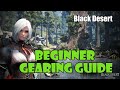 [Black Desert] New Player / Beginner Gear Progression Guide / Example Build Walkthrough