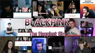 BLACKPINK "The Happiest Girl" || Reaction Mashup
