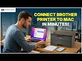 How to Connect Brother Printer to Mac? | Printer Tales