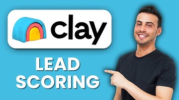 NEW! How to Use Clay for Lead Scoring (2025) ⭐ | Prioritize Prospects & Close More Deals