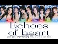 TWICE『トゥワイス』-  Echoes of heart (Color coded Kan/Rom/Eng lyrics)