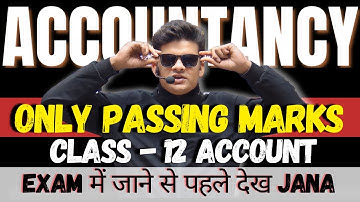 Accountancy में PASS होने का इससे EASY तरीका नहीं हो सकता । BEST STRATEGY ON YOUTUBE
