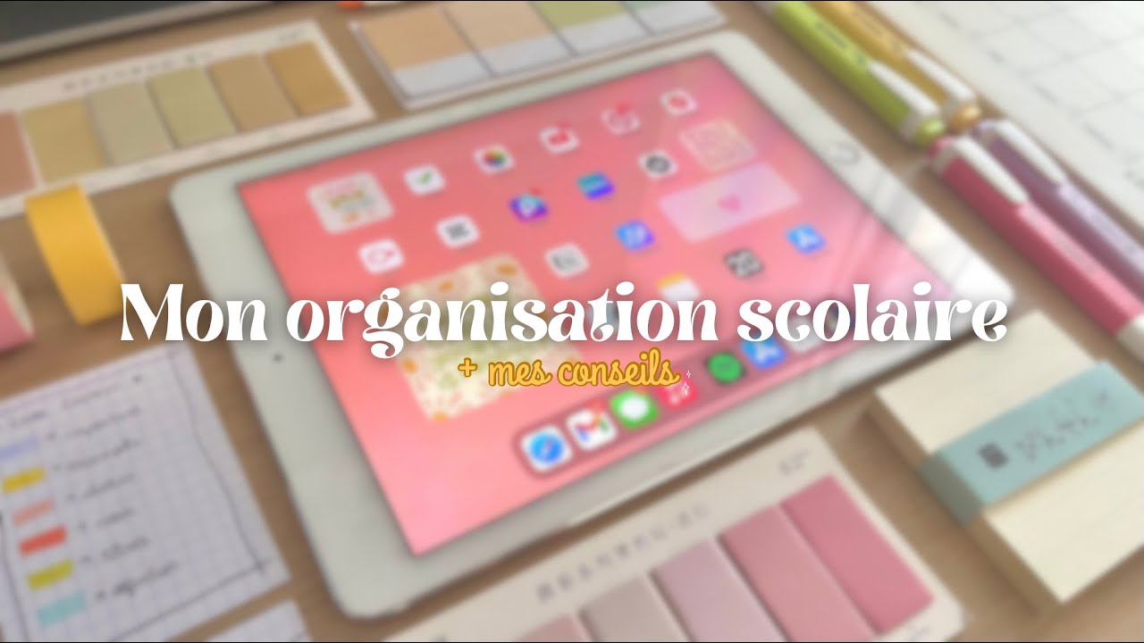 Mon ORGANISATION SCOLAIRE pour la RENTRÉE + mes CONSEILS 📚✨