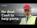 No-deal Brexit latest: £9m to prepare ports